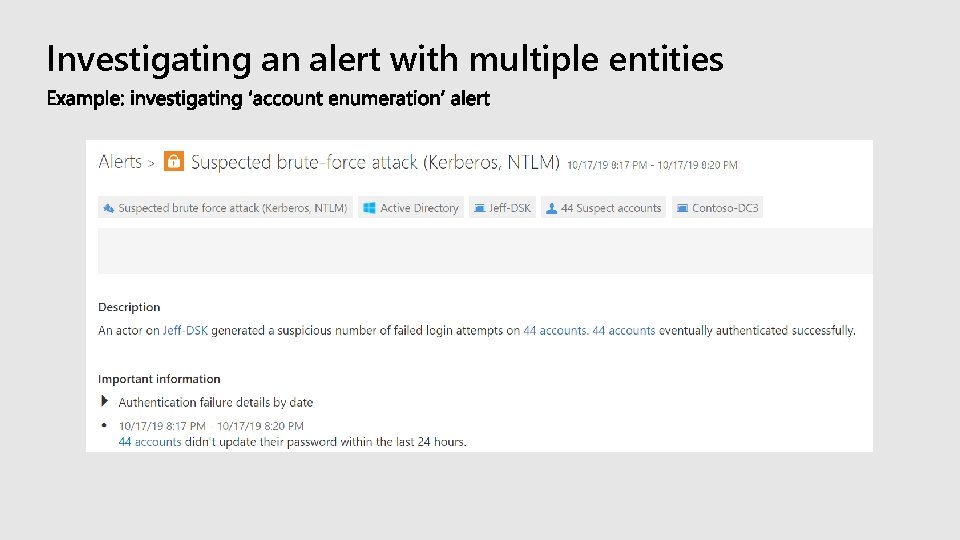 Investigating an alert with multiple entities 