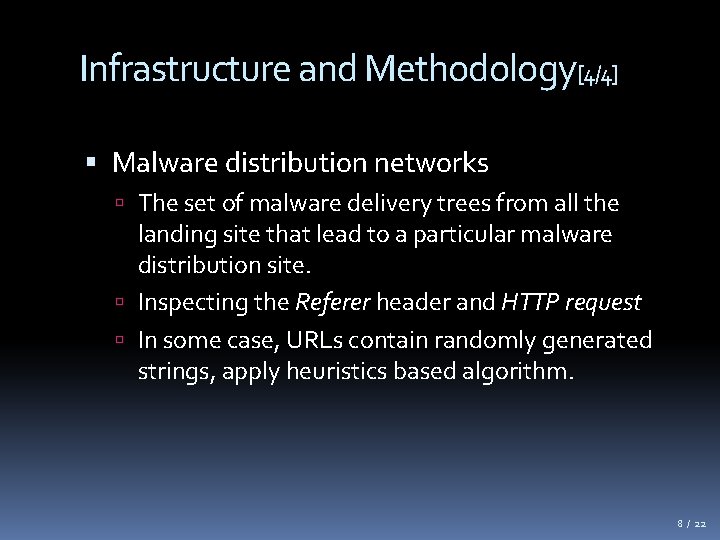 Infrastructure and Methodology[4/4] Malware distribution networks The set of malware delivery trees from all