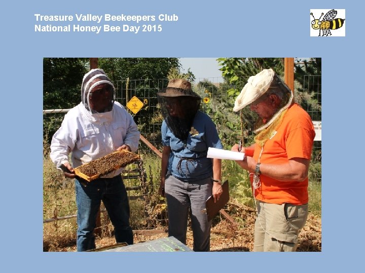 Treasure Valley Beekeepers Club National Honey Bee Day 2015 