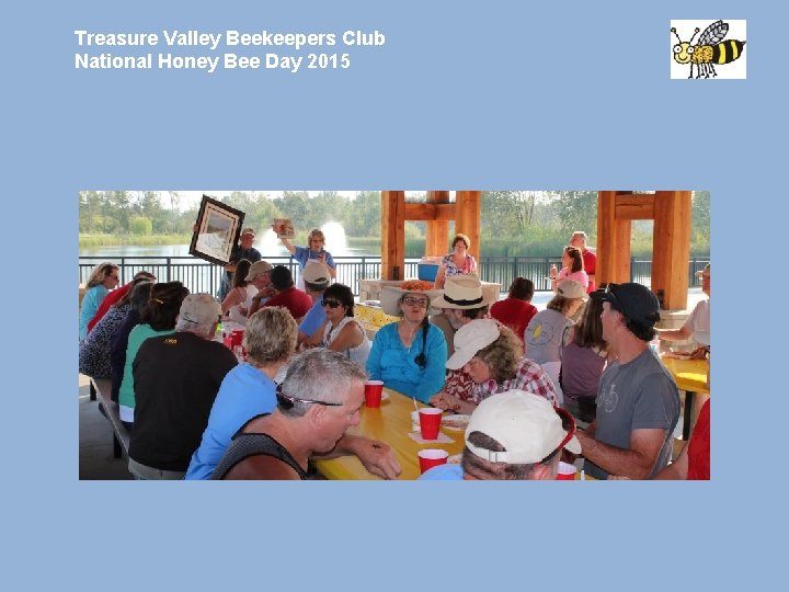 Treasure Valley Beekeepers Club National Honey Bee Day 2015 