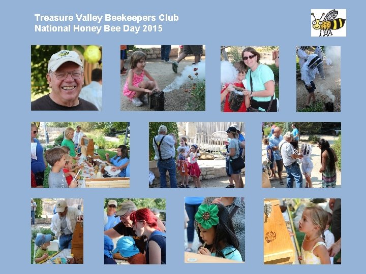 Treasure Valley Beekeepers Club National Honey Bee Day 2015 