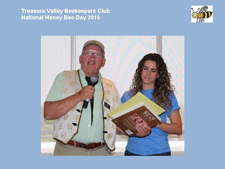 Treasure Valley Beekeepers Club National Honey Bee Day 2015 