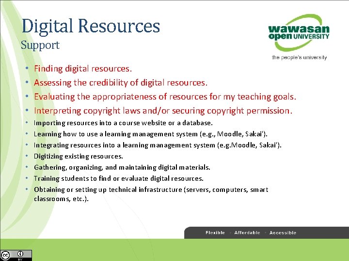 Digital Resources Support • • Finding digital resources. Assessing the credibility of digital resources.