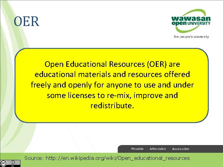 OER Open Educational Resources (OER) are educational materials and resources offered freely and openly