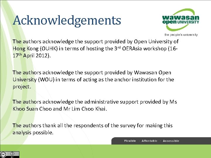 Acknowledgements The authors acknowledge the support provided by Open University of Hong Kong (OUHK)