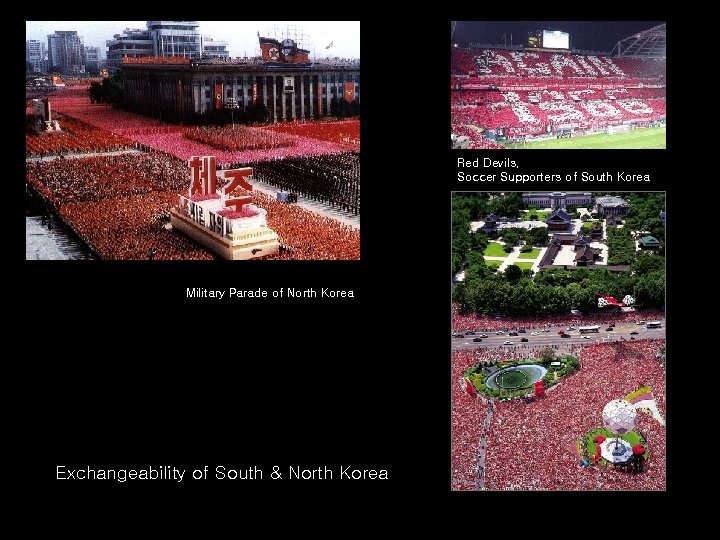 Red Devils, Soccer Supporters of South Korea Military Parade of North Korea Exchangeability of