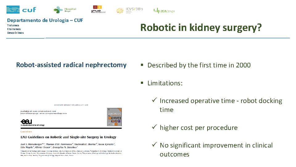 Departamento de Urologia – CUF Tratamos Ensinamos Descobrimos Robot-assisted radical nephrectomy Robotic in kidney