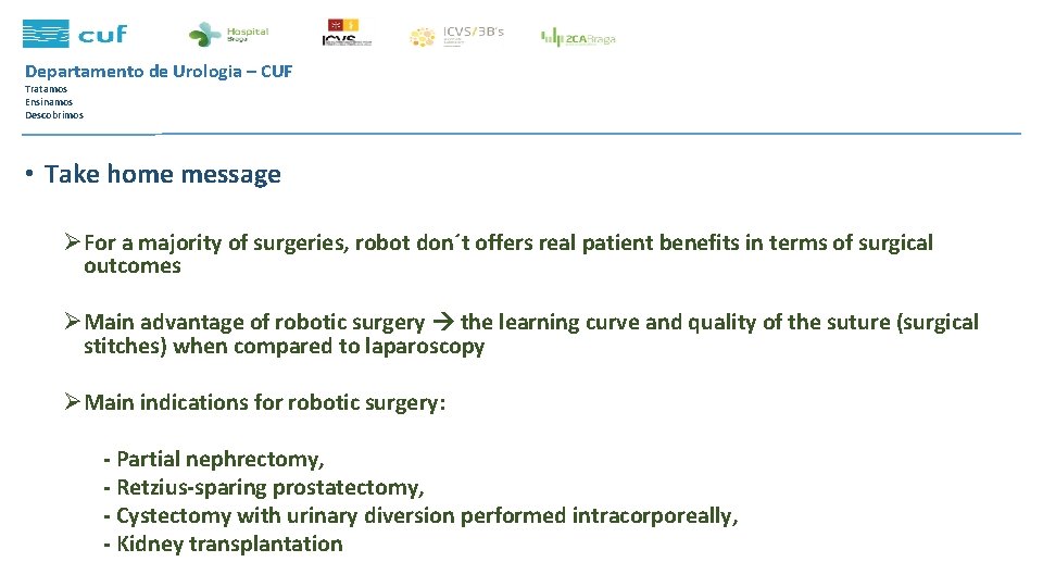 Departamento de Urologia – CUF Tratamos Ensinamos Descobrimos • Take home message ØFor a
