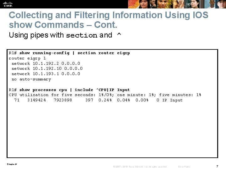 Collecting and Filtering Information Using IOS show Commands – Cont. Using pipes with section