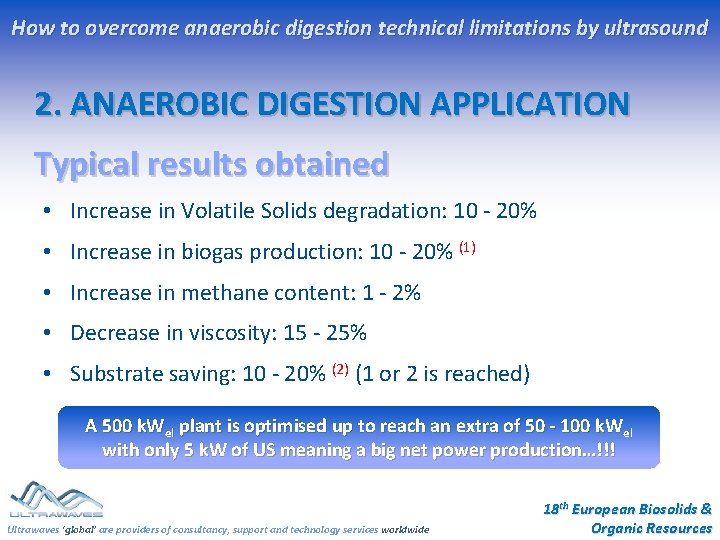 How to overcome anaerobic digestion technical limitations by ultrasound 2. ANAEROBIC DIGESTION APPLICATION Typical How to overcome anaerobic digestion technical limitations by ultrasound 2. ANAEROBIC DIGESTION APPLICATION Typical