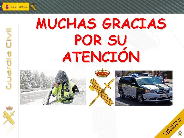 MUCHAS GRACIAS POR SU ATENCIÓN O IC A ÁF R TR DU E A