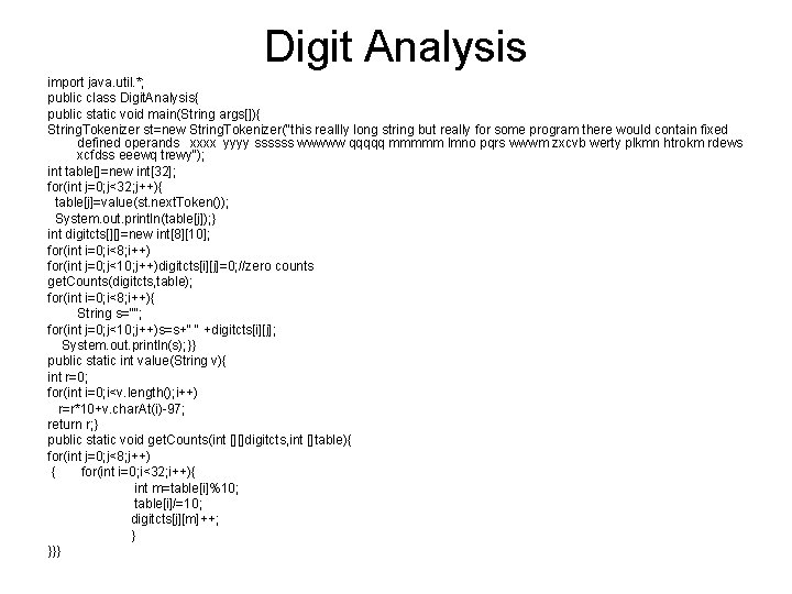 Digit Analysis import java. util. *; public class Digit. Analysis{ public static void main(String