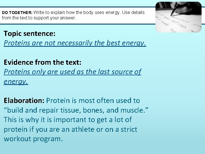 DO TOGETHER: Write to explain how the body uses energy. Use details from the