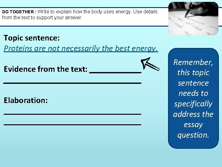 DO TOGETHER : Write to explain how the body uses energy. Use details from