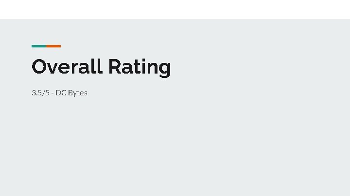 Overall Rating 3. 5/5 - DC Bytes 