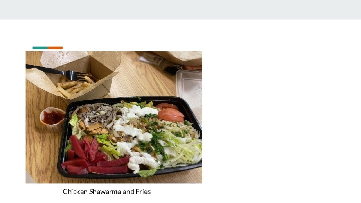 Chicken Shawarma and Fries 