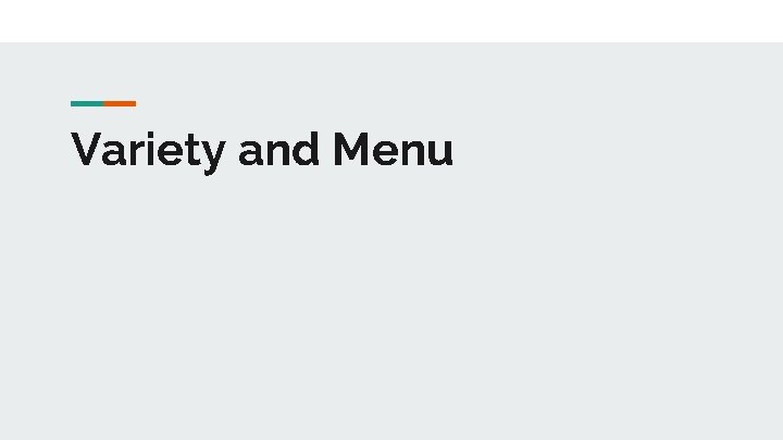 Variety and Menu 