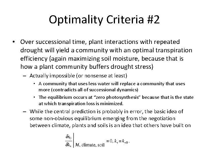 Optimality Criteria #2 • Over successional time, plant interactions with repeated drought will yield