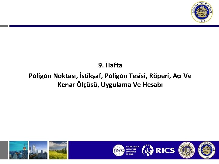 9. Hafta Poligon Noktası, İstikşaf, Poligon Tesisi, Röperi, Açı Ve Kenar Ölçüsü, Uygulama Ve