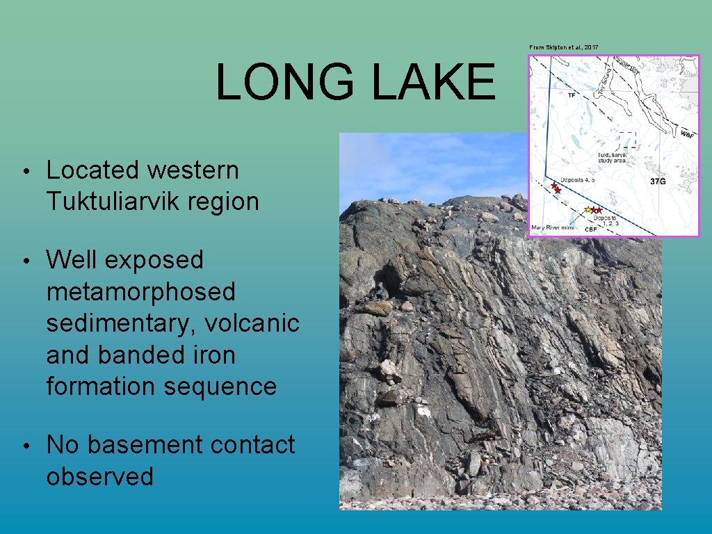 From Skipton et al. , 2017 LONG LAKE • Located western Tuktuliarvik region •