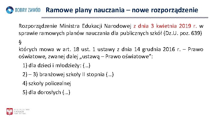 Ramowe plany nauczania – nowe rozporządzenie Rozporządzenie Ministra Edukacji Narodowej z dnia 3 kwietnia
