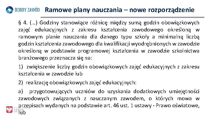 Ramowe plany nauczania – nowe rozporządzenie § 4. (…) Godziny stanowiące różnicę między sumą