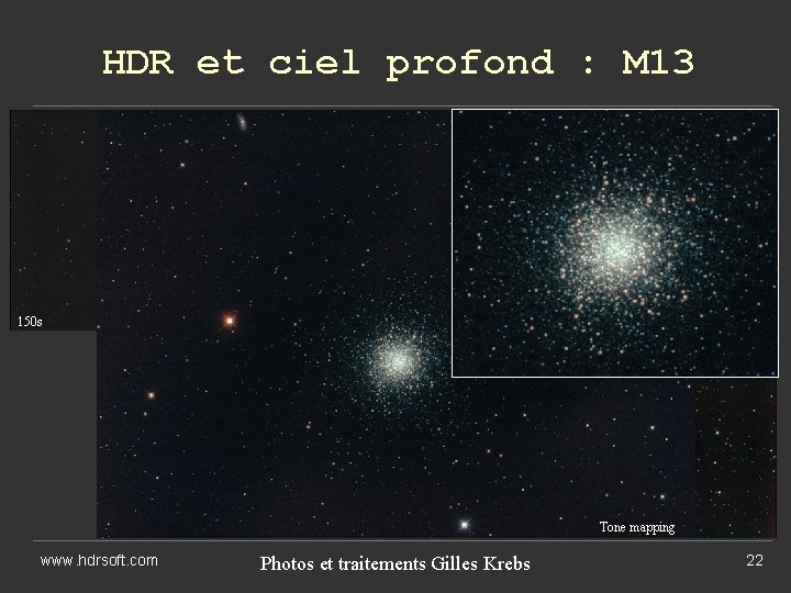 HDR et ciel profond : M 13 150 s 300 s 600 s www.