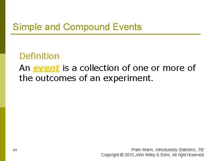 Simple and Compound Events Definition An event is a collection of one or more