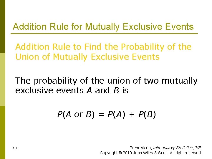 Addition Rule for Mutually Exclusive Events Addition Rule to Find the Probability of the