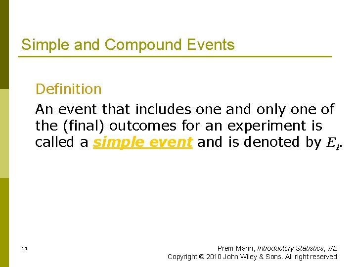 Simple and Compound Events Definition An event that includes one and only one of