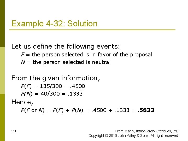Example 4 -32: Solution Let us define the following events: F = the person