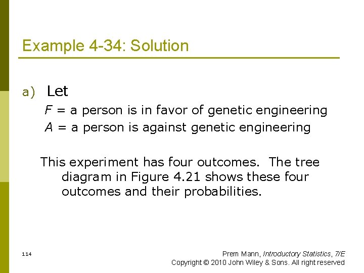 Example 4 -34: Solution a) Let F = a person is in favor of
