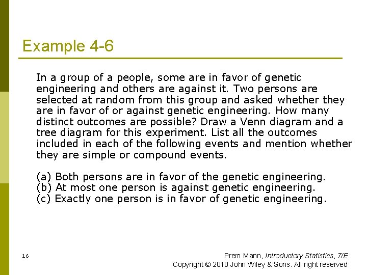 Example 4 -6 In a group of a people, some are in favor of