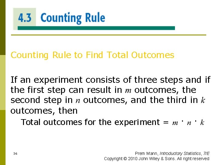 COUNTING RULE Counting Rule to Find Total Outcomes If an experiment consists of three