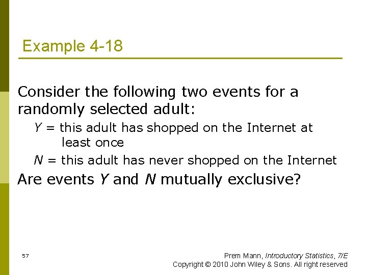 Example 4 -18 Consider the following two events for a randomly selected adult: Y