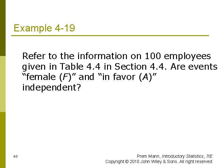 Example 4 -19 Refer to the information on 100 employees given in Table 4.