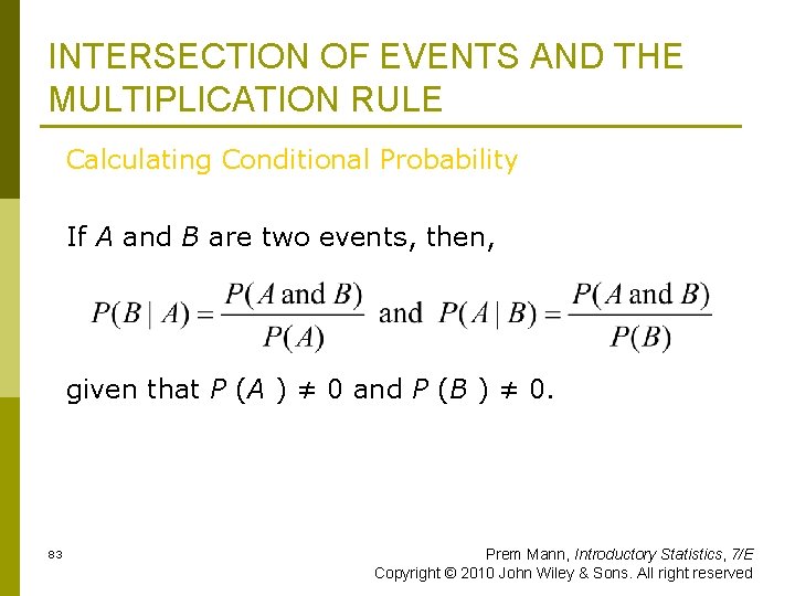 INTERSECTION OF EVENTS AND THE MULTIPLICATION RULE Calculating Conditional Probability If A and B