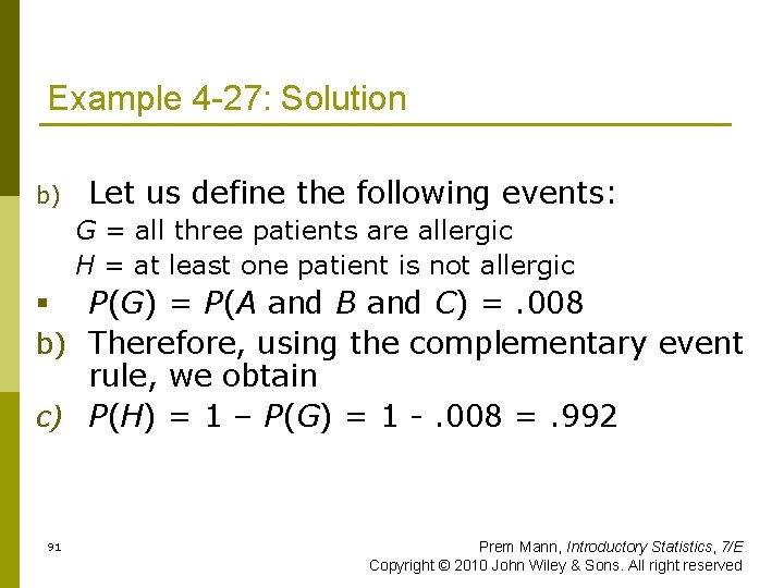Example 4 -27: Solution b) Let us define the following events: G = all