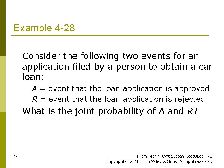 Example 4 -28 Consider the following two events for an application filed by a