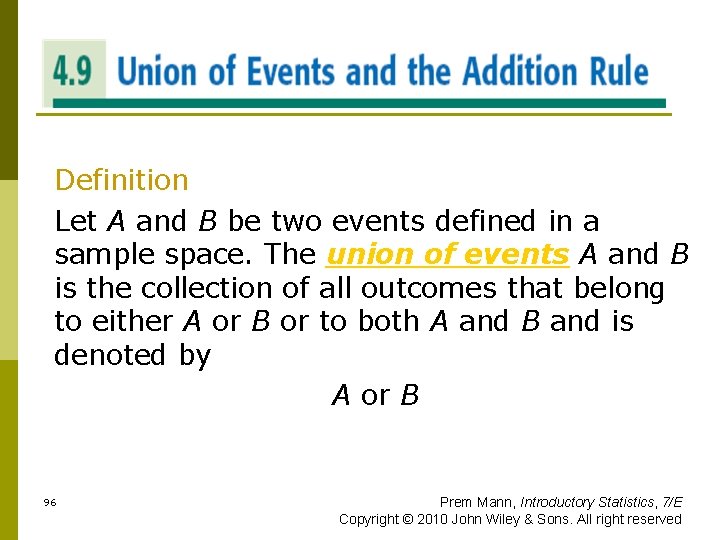 UNION OF EVENTS AND THE ADDITION RULE Definition Let A and B be two