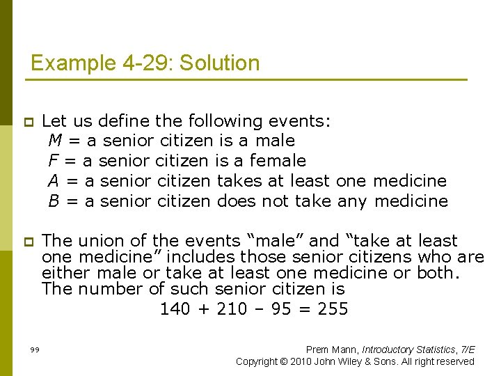 Example 4 -29: Solution p Let us define the following events: M = a