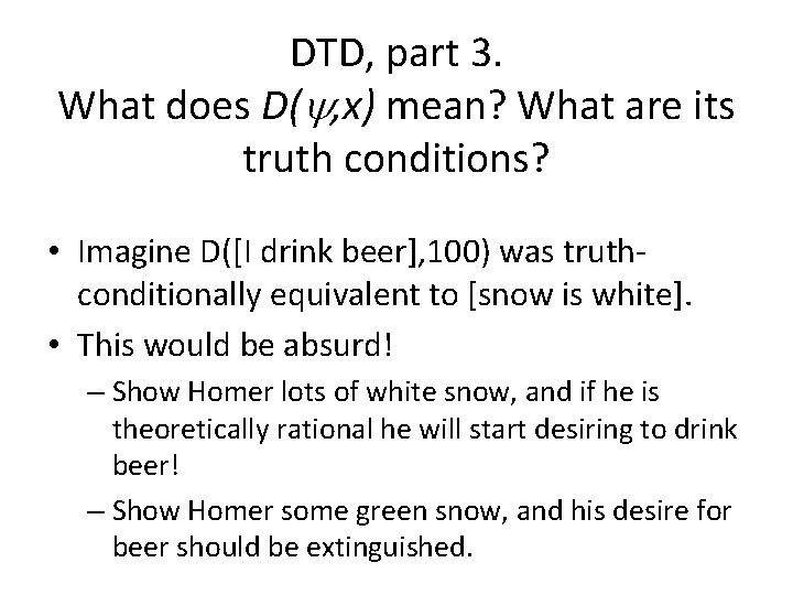 DTD, part 3. What does D( , x) mean? What are its truth conditions?