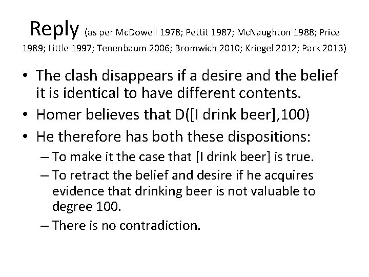 Reply (as per Mc. Dowell 1978; Pettit 1987; Mc. Naughton 1988; Price 1989; Little