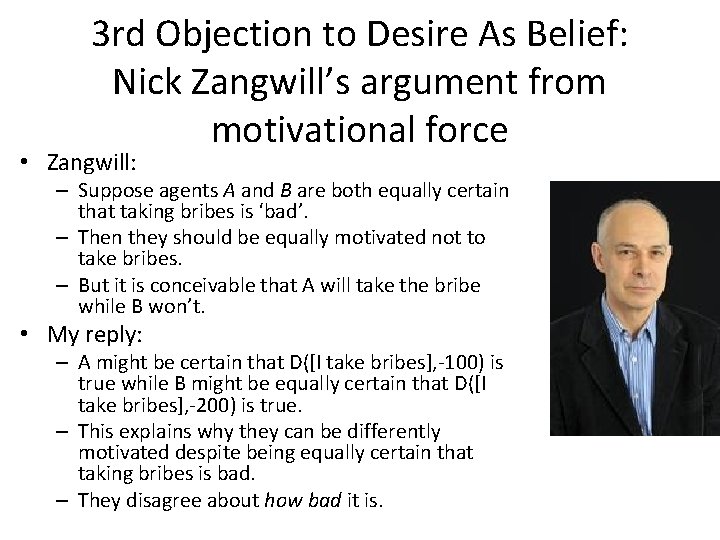 3 rd Objection to Desire As Belief: Nick Zangwill’s argument from motivational force •