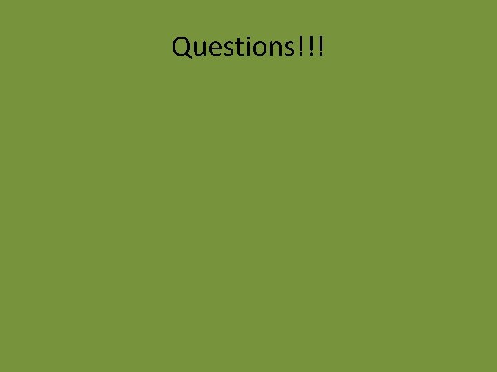 Questions!!! 