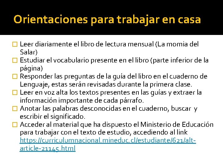 Orientaciones para trabajar en casa � Leer diariamente el libro de lectura mensual (La