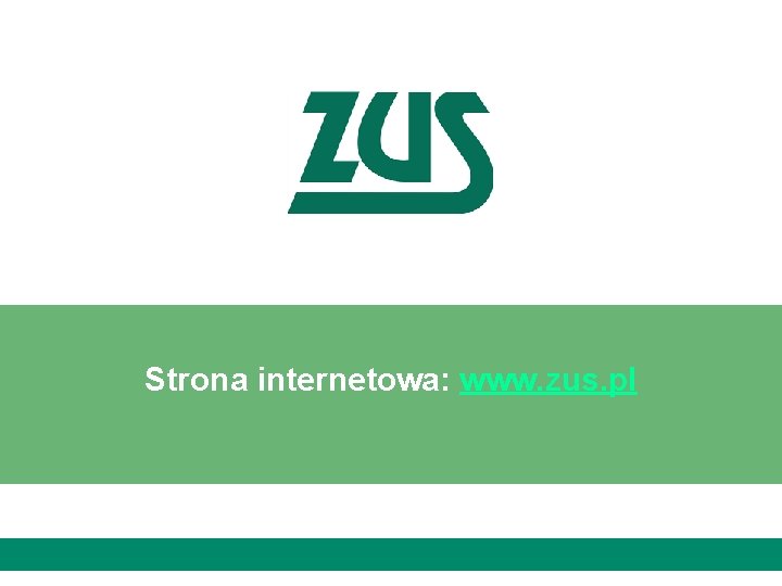 Strona internetowa: www. zus. pl 