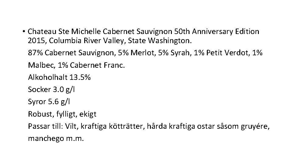  • Chateau Ste Michelle Cabernet Sauvignon 50 th Anniversary Edition 2015, Columbia River