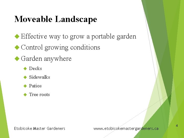 Moveable Landscape Effective way to grow a portable garden Control growing conditions Garden anywhere