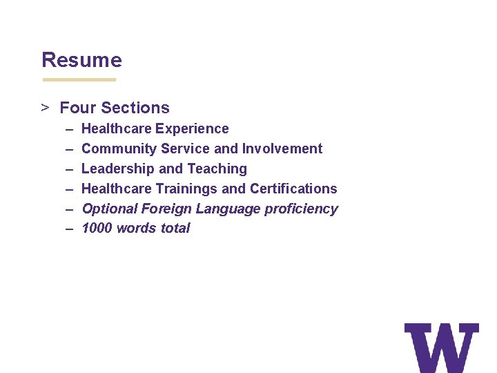 Resume > Four Sections – – – Healthcare Experience Community Service and Involvement Leadership
